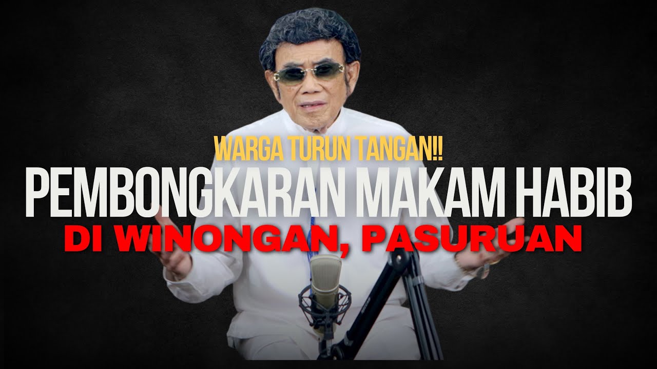 BISIKAN RHOMA # 189: DIDUGA TAK BERIZIN, BANGUNAN MAKAM HABIB DIBONGKAR WARGA WINONGAN PASURUAN