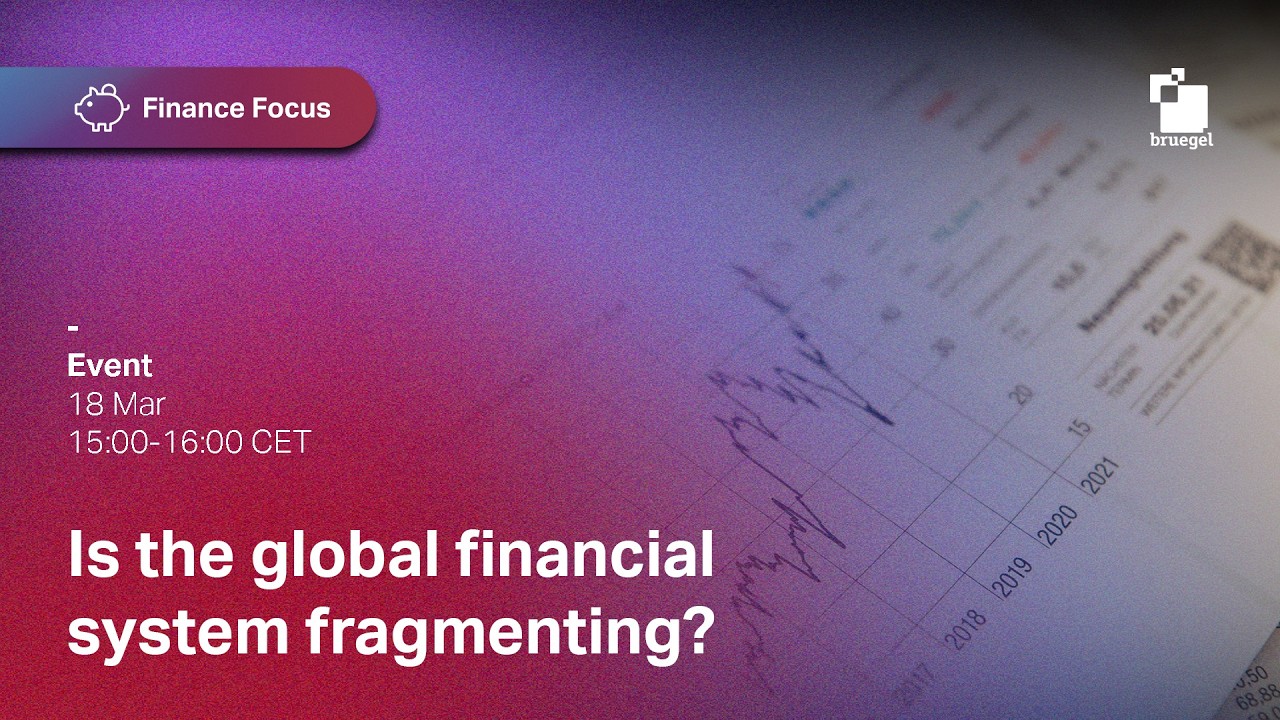Finance Focus: Is the global financial system fragmenting?