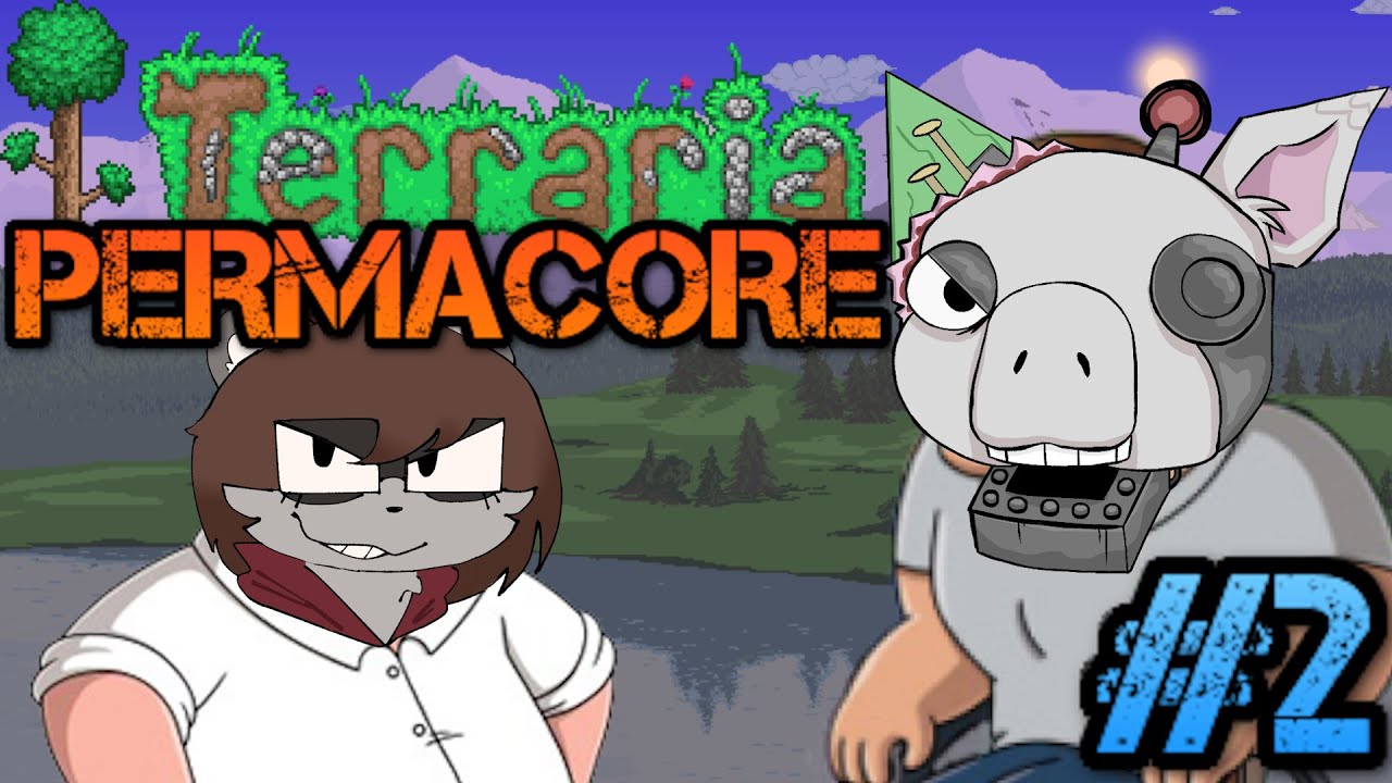 Terraria PERMACORE - Episode 2 (Where'd Those Family Values Go?)