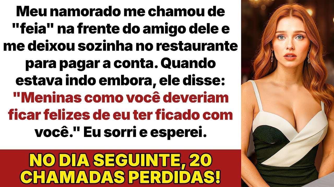 Meu namorado me chamou de feia na frente dos amigos e me deixou no restaurante!