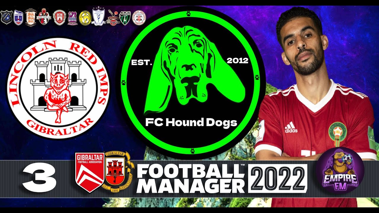 Taking On The Imps - 3 - Hound Dogs - The Great Gibraltar Draft - FM22
