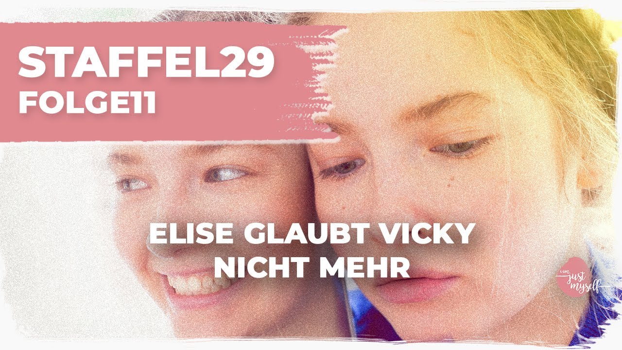 Kommt Elise hinter Vickys Geheimnis? | S29F11 | iam.justmyself - die Serie