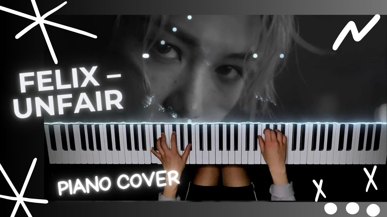 Felix &ndash; Unfair (Stray Kids) Piano Cover by MirayJ