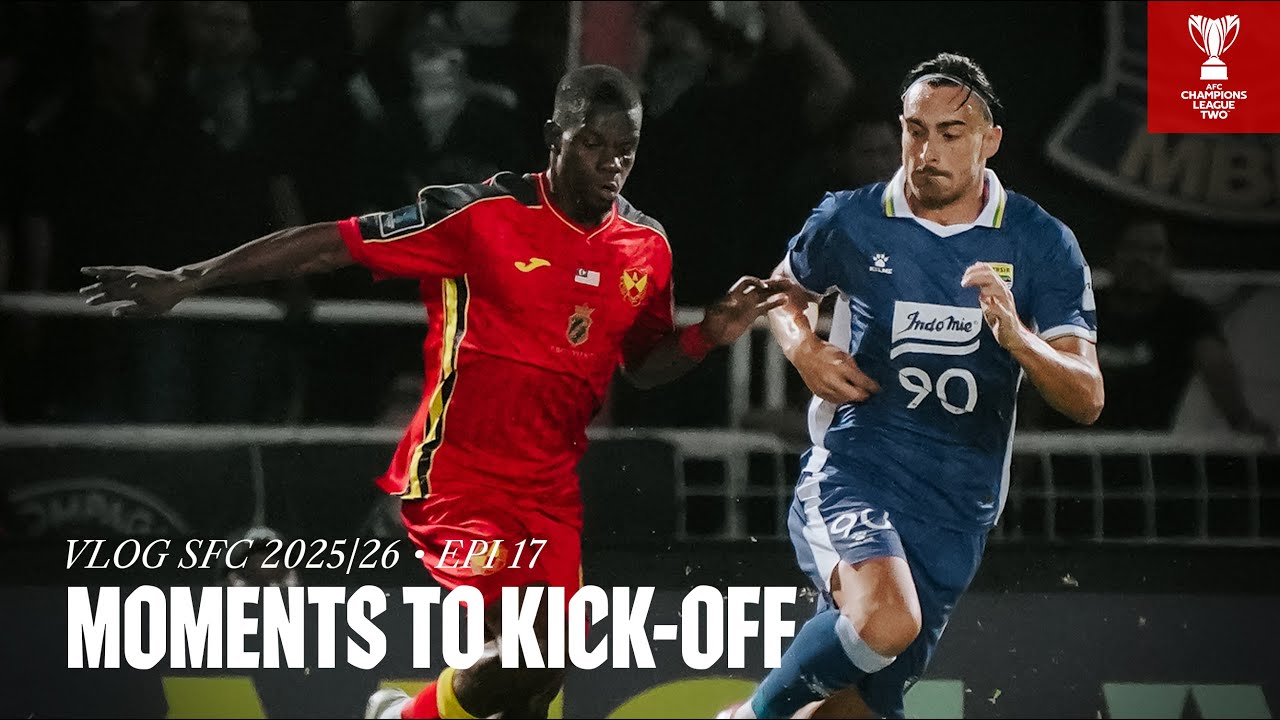 VLOG SFC 2025/26 Epi 18 | Moments To Kick-Off