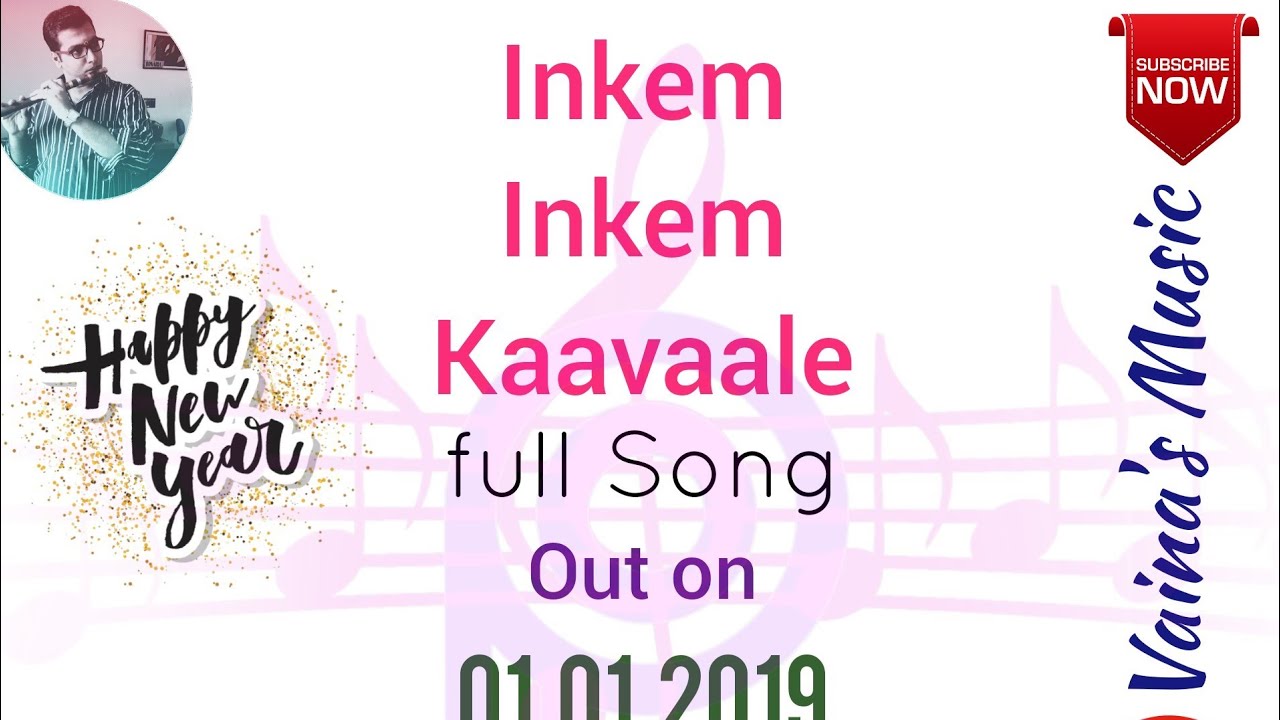 Inkem Inkem Inkem Kaavale Song