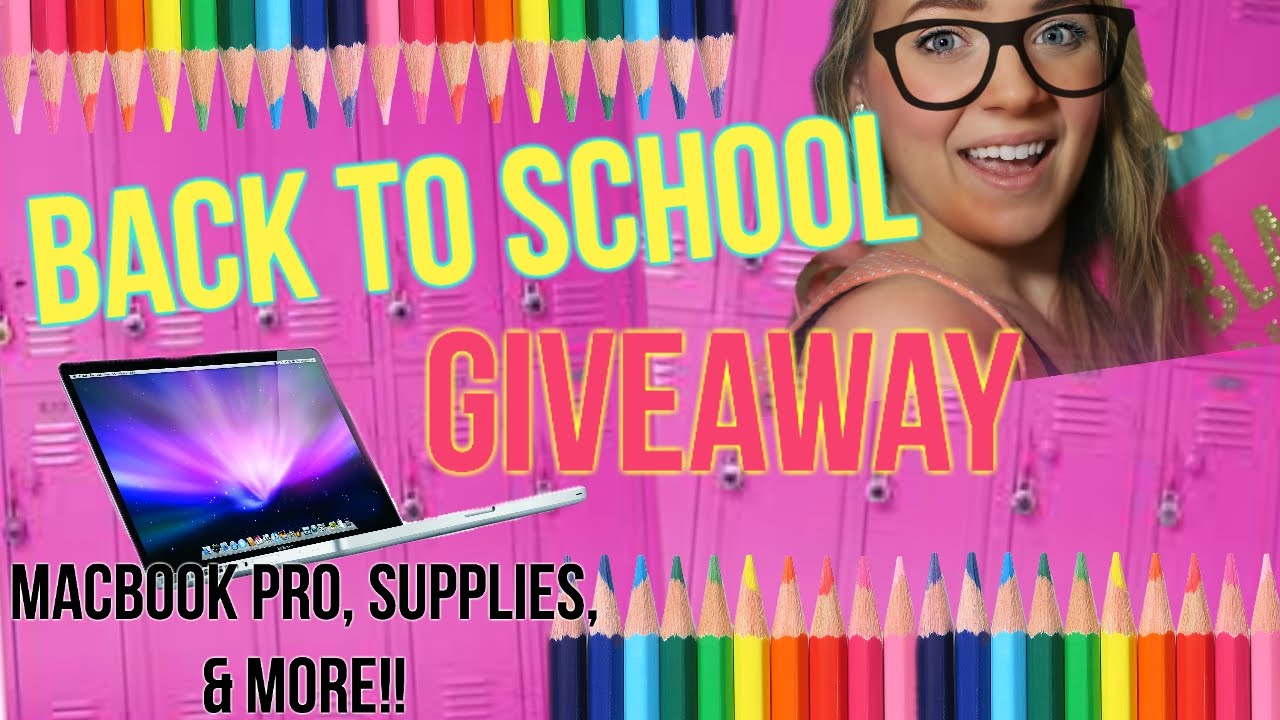 HUGE Back to School Giveaway | Macbook Pro, Supplies, & MORE!