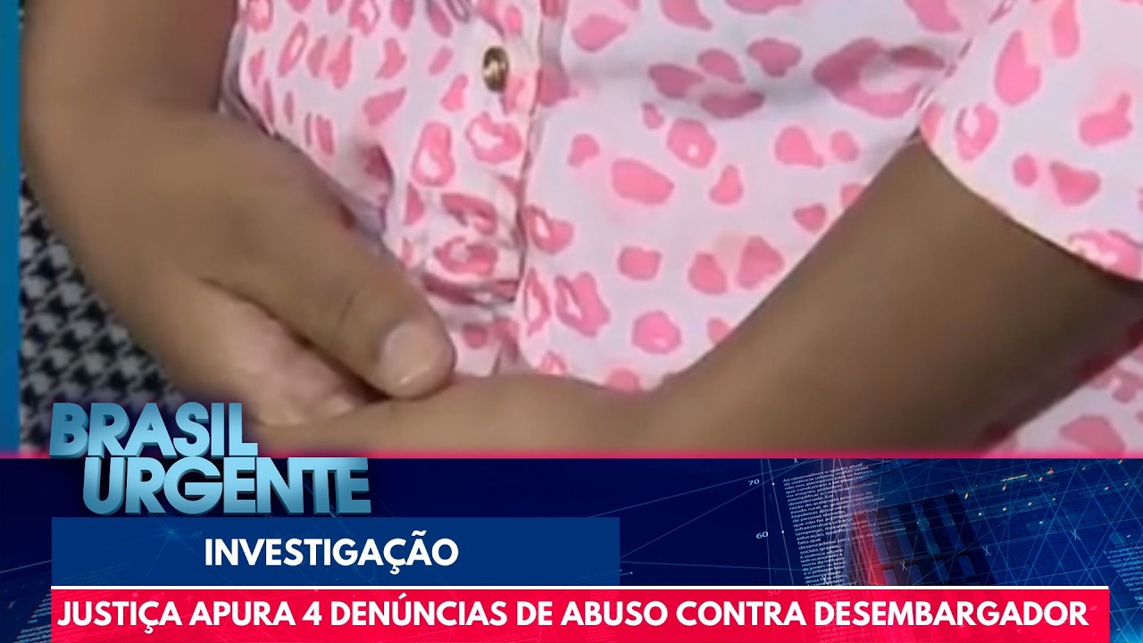 Desembargador que absolveu acusado de estupro sofre 4 denúncias de abuso | Brasil Urgente