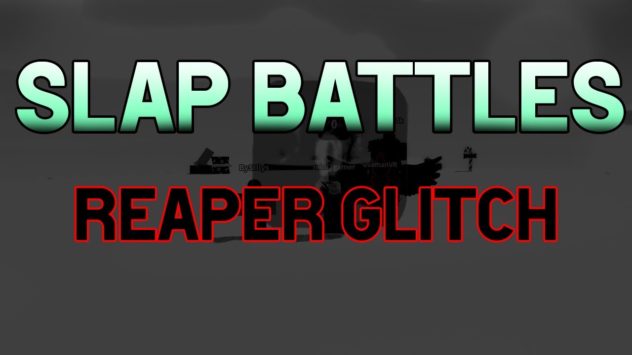 Reaper Glitch and More | Slap Battles