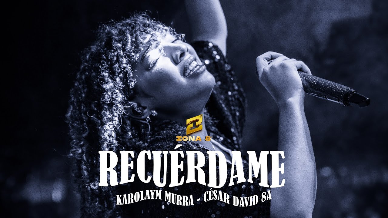 Recuérdame - Karolaym Murra & Cesar Ochoa - Zona 8