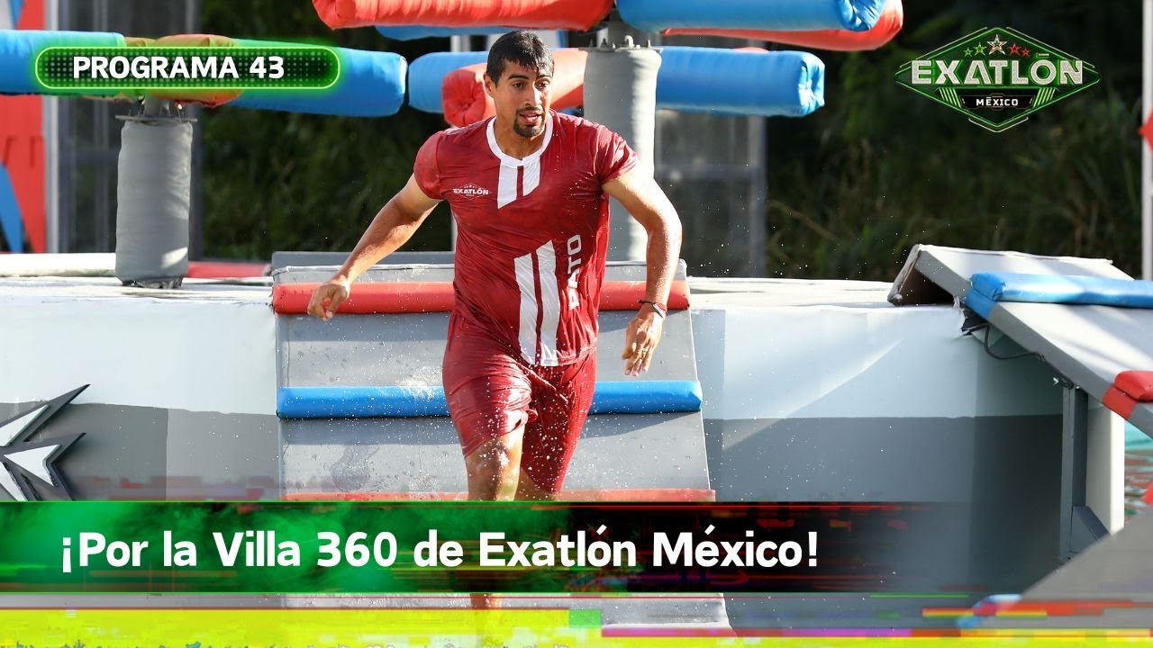 Programa 43 | 25 diciembre 2023 | Villa 360 | Exatlón México 2023