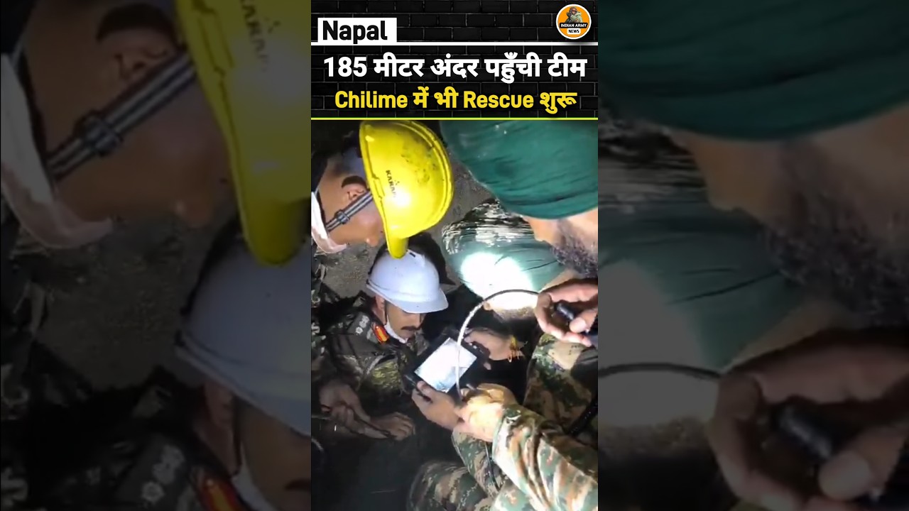 Napal: Indian Army Tunnel Rescue Teams Reach 185m Depth in Nepal!