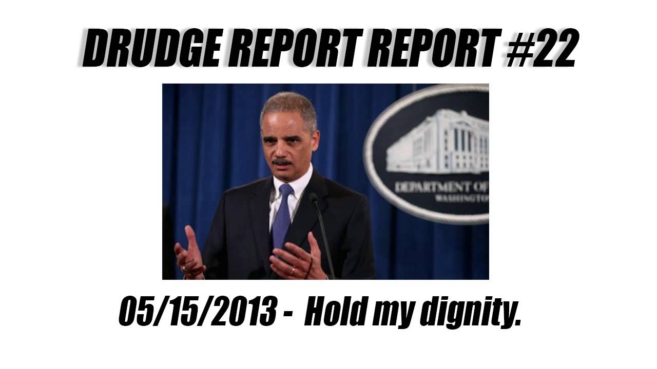 Drudge Report Report #22 - Hold my dignity.