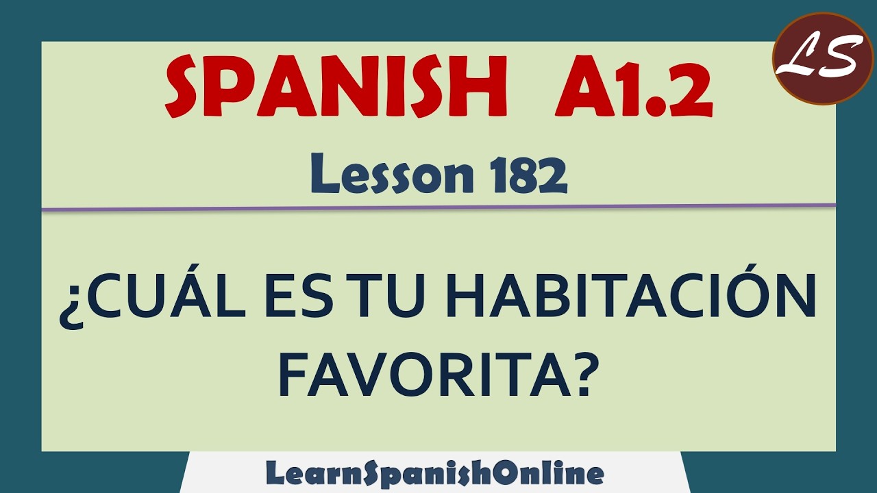 Pregunta: ¿Cuál es tu Habitación Favorita? | Spanish A1 - Lesson 182