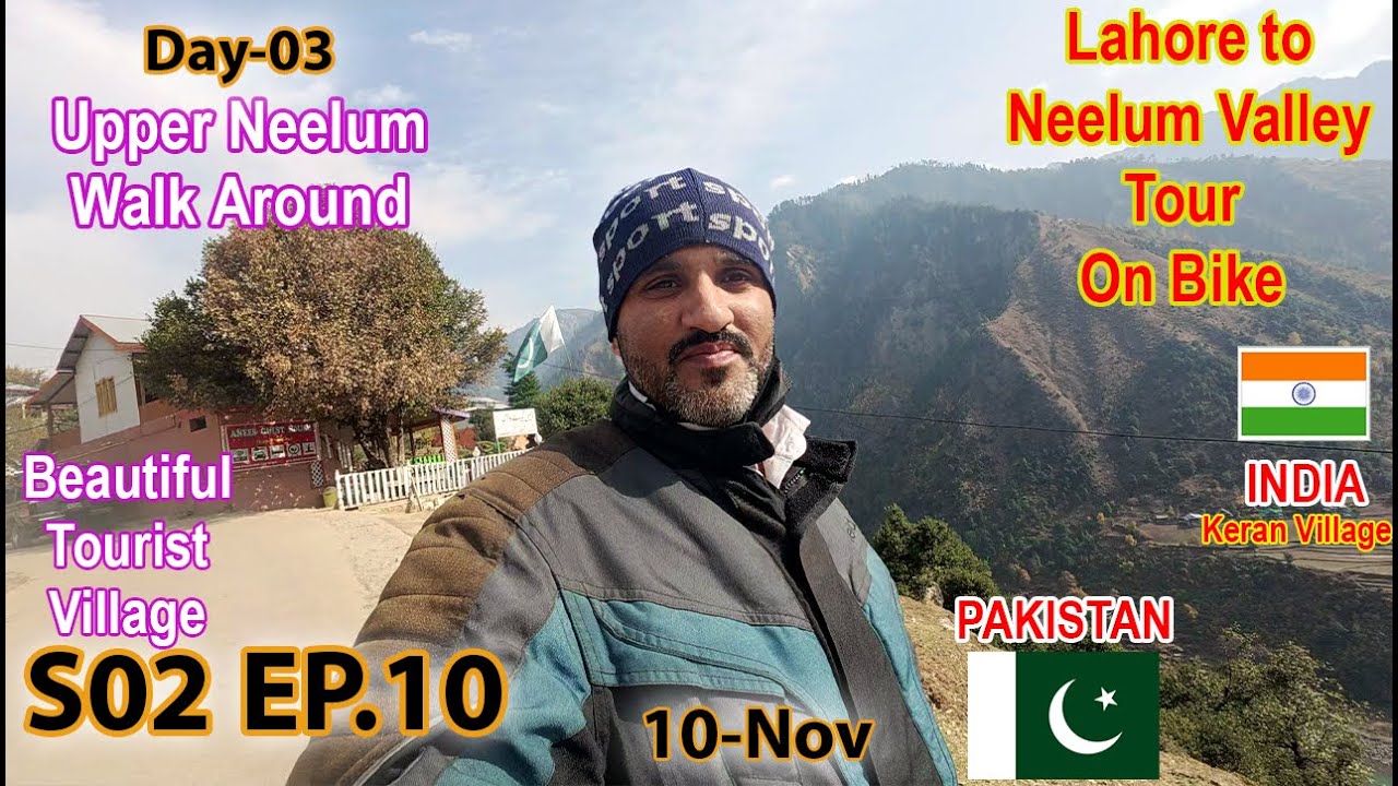 Epic Beauty of Upper Neelum Village | S2. Day 3. Ep 10 | Bike Tour from Lahore to Neelum Valley