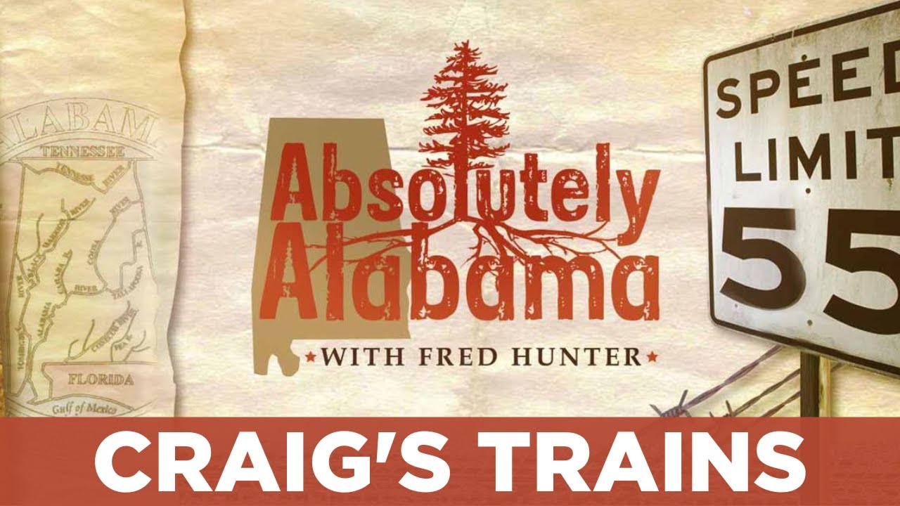 Absolutely Alabama: Craig's Trains