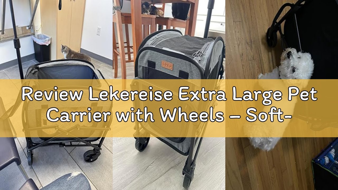 Review Lekereise Extra Large Pet Carrier with Wheels – Soft-Sided Foldable Rolling Cat Carriers for