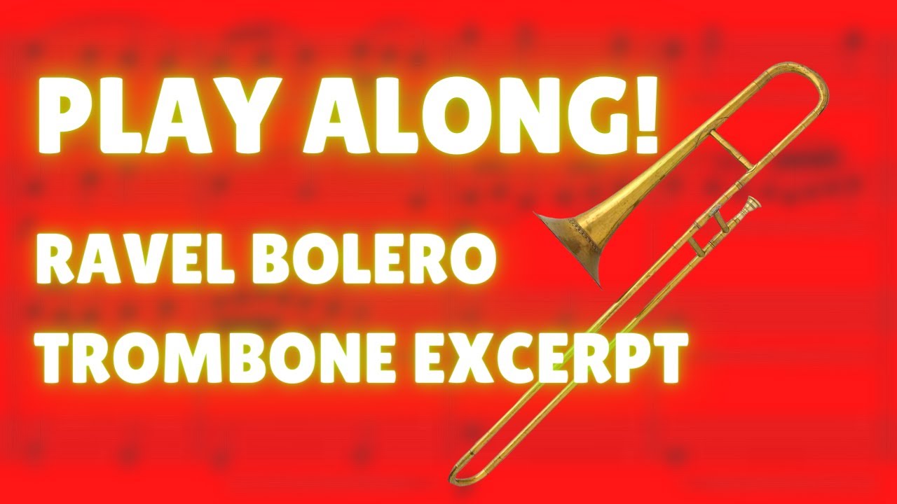 Play Along! Ravel: Bolero Trombone Excerpt - Orchestral Track WITHOUT TROMBONE