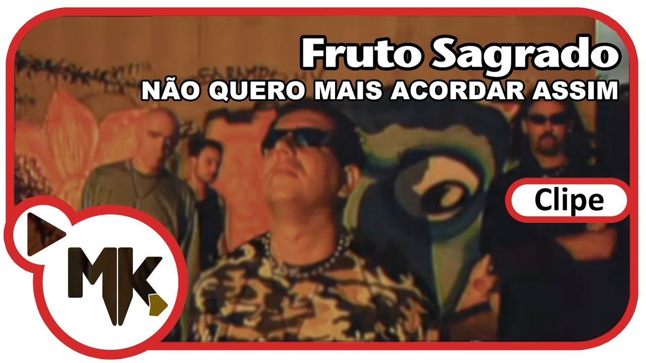 Fruto Sagrado - Não Quero Mais Acordar Assim (Clipe Oficial MK Music)