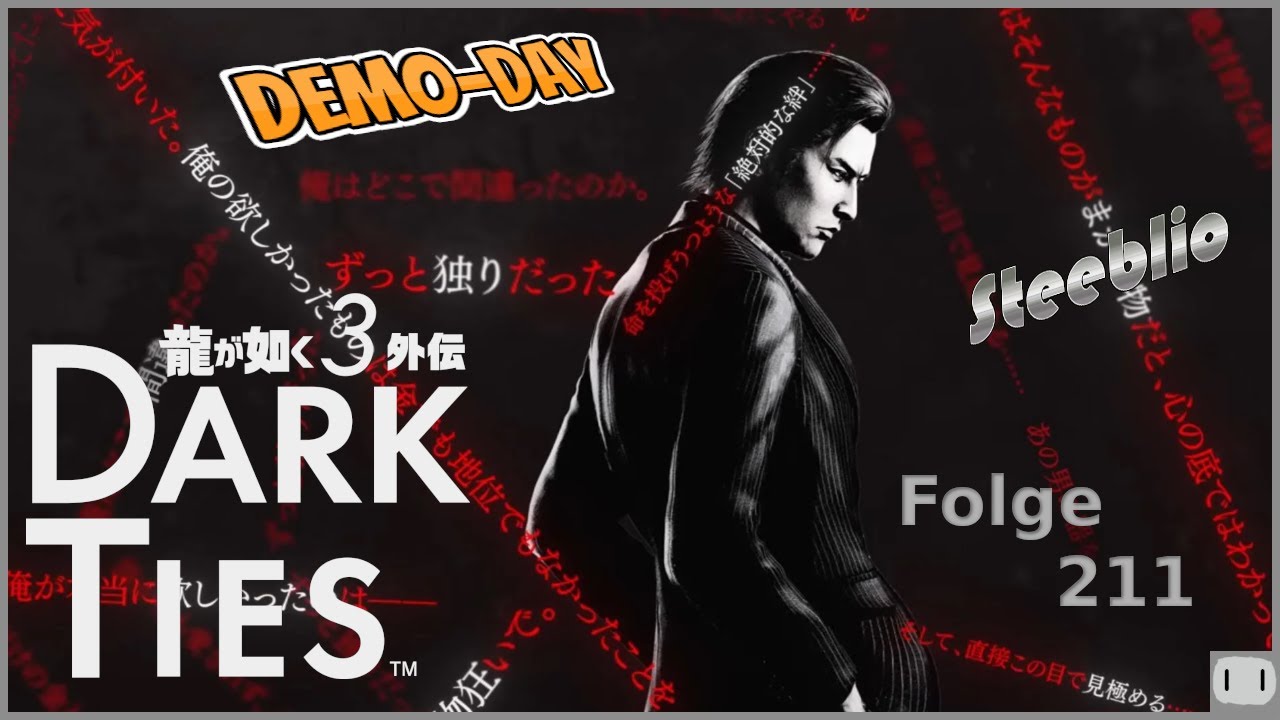 Demo-Day - Folge 211: Yakuza Kiwami 3 & Dark Ties