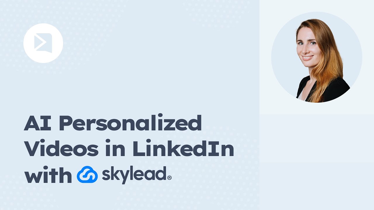 Skylead &mdash; Send AI Personalized Videos in LinkedIn Automation