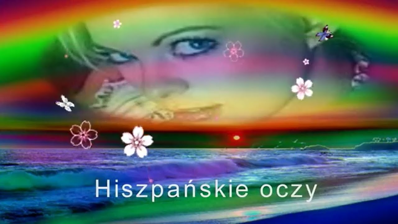 ♫♥♫ Hiszpańskie oczy ♫♥♫