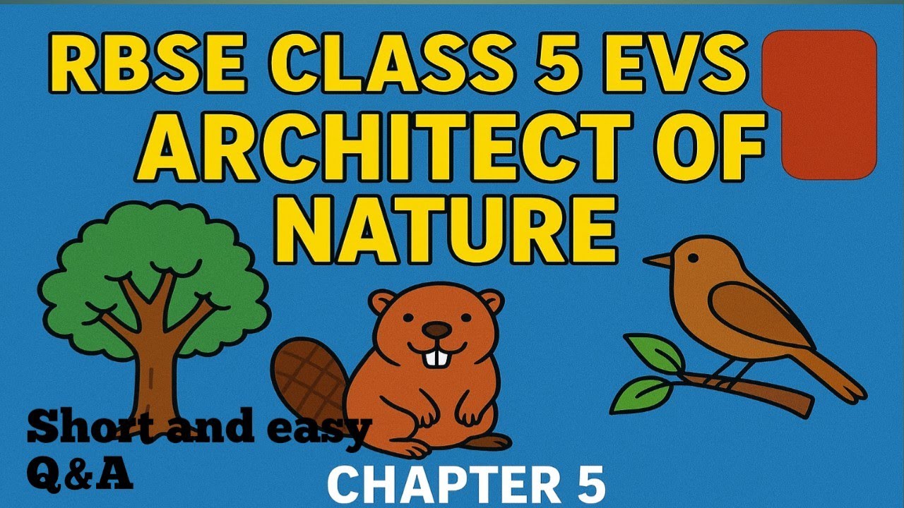  RBSE Class 5 EVS | Chapter 5 Architect of Nature | Short & Easy Q&A