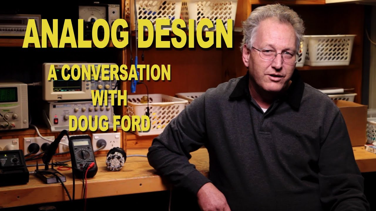 Analog Design - A conversation with Doug Ford