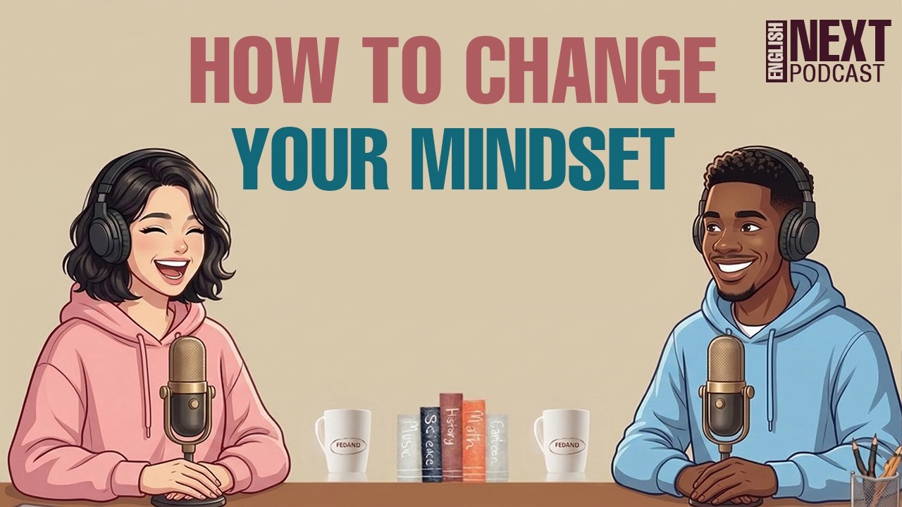 How to Change Your Mindset & Learn English Faster | Easy English Podcast (B1)