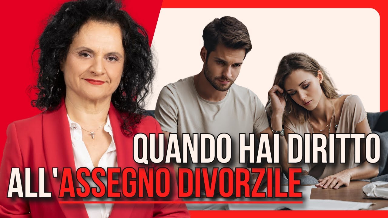 QUANDO HO DIRITTO ALL'ASSEGNO DIVORZILE? tutto quello che devi sapere