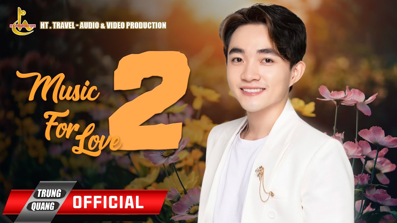 ALBUM MUSIC FOR LOVE 2 || TRUNG QUANG