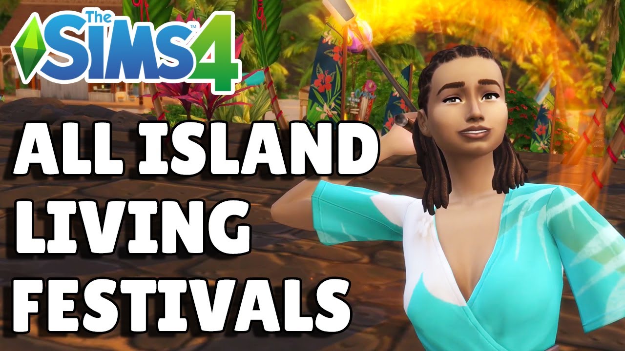 Полное руководство по каждому островному фестивалю | The Sims 4
