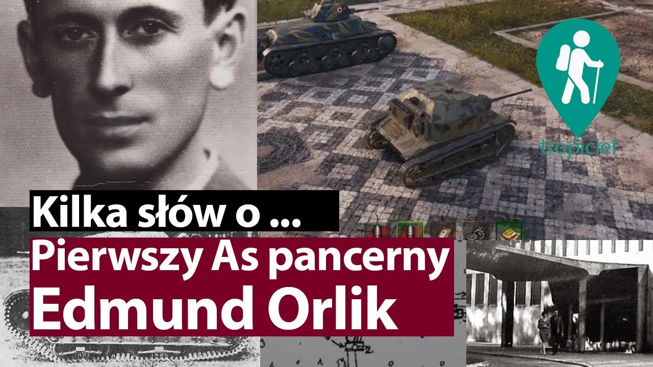 Edmund Orlik - WOT - Łódzka BUŁa. Kilka słów o pierwszym polskim asie pancernym.