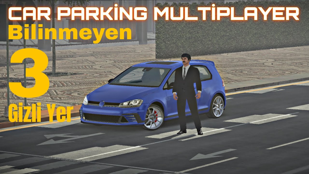 Bilinmeyen 3 Gizli Yer | Car Parking Multiplayer
