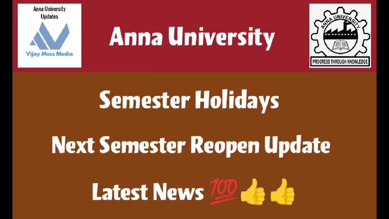 Anna University Semester Holidays & Reopen Update Latest News Tamil Vijay Mass Media