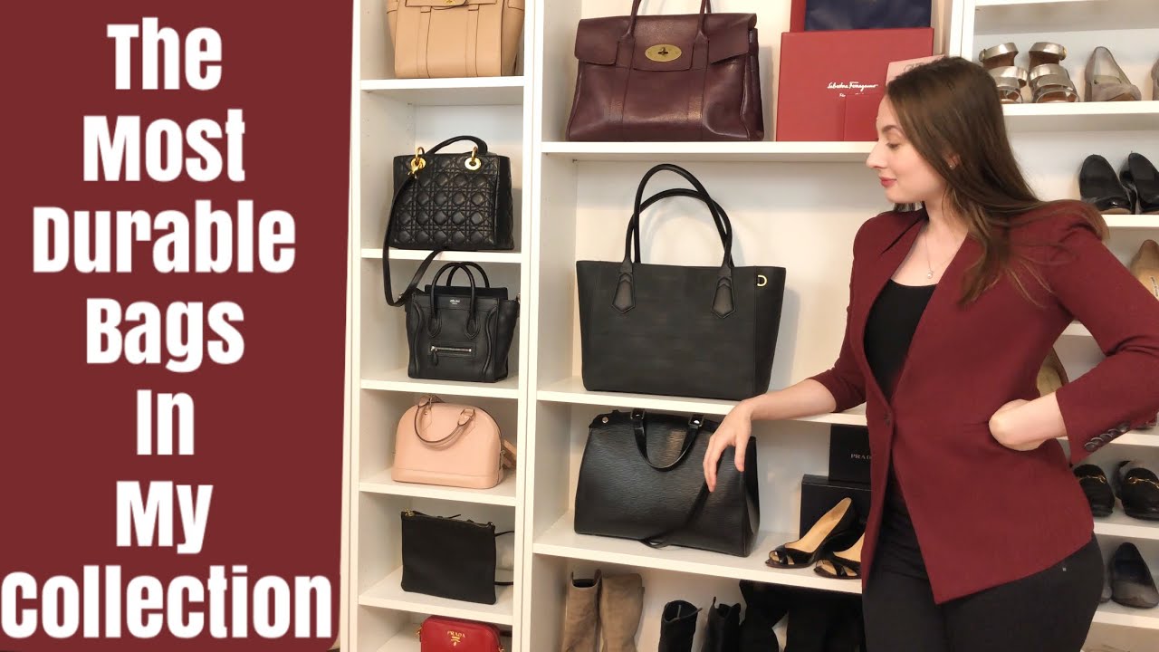 The Most Durable/ Hard Wearing Bags in My Collections