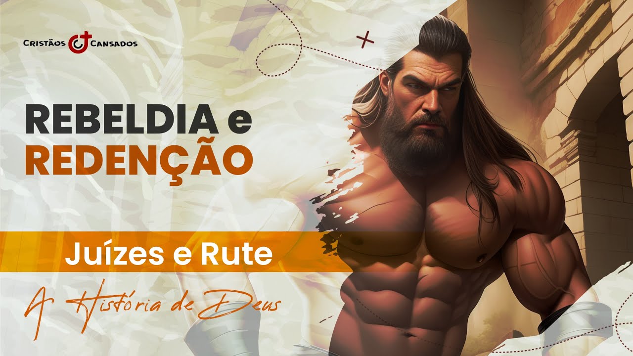 Resumo do livro de Juízes e Rute || A História de Deus || ESTUDO BÍBLICO COMPLETO