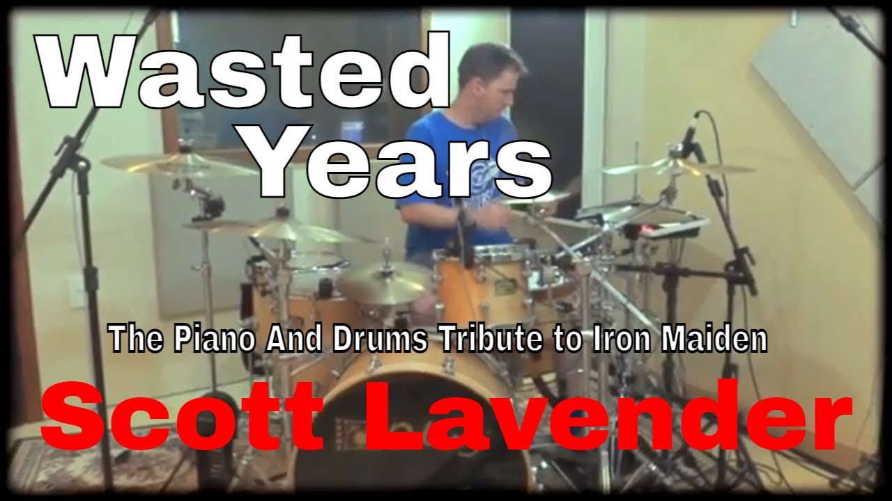 Scott Lavender - The Piano And Drums Tribute to Iron Maiden - Wasted Years