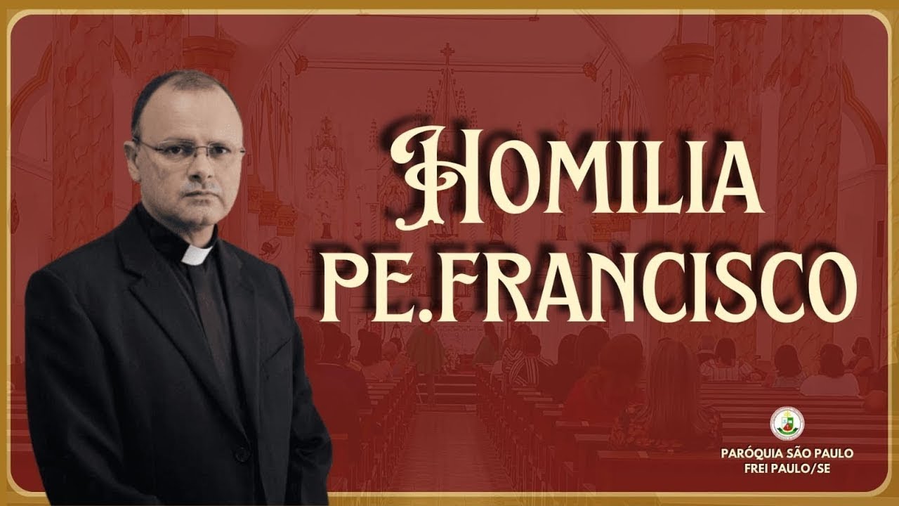 HOMILIA PE. FRANCISCO DE ASSIS | 5°  DOMINGO DO TEMPO COMUM - 07 DE FEVEREIRO DE 2026