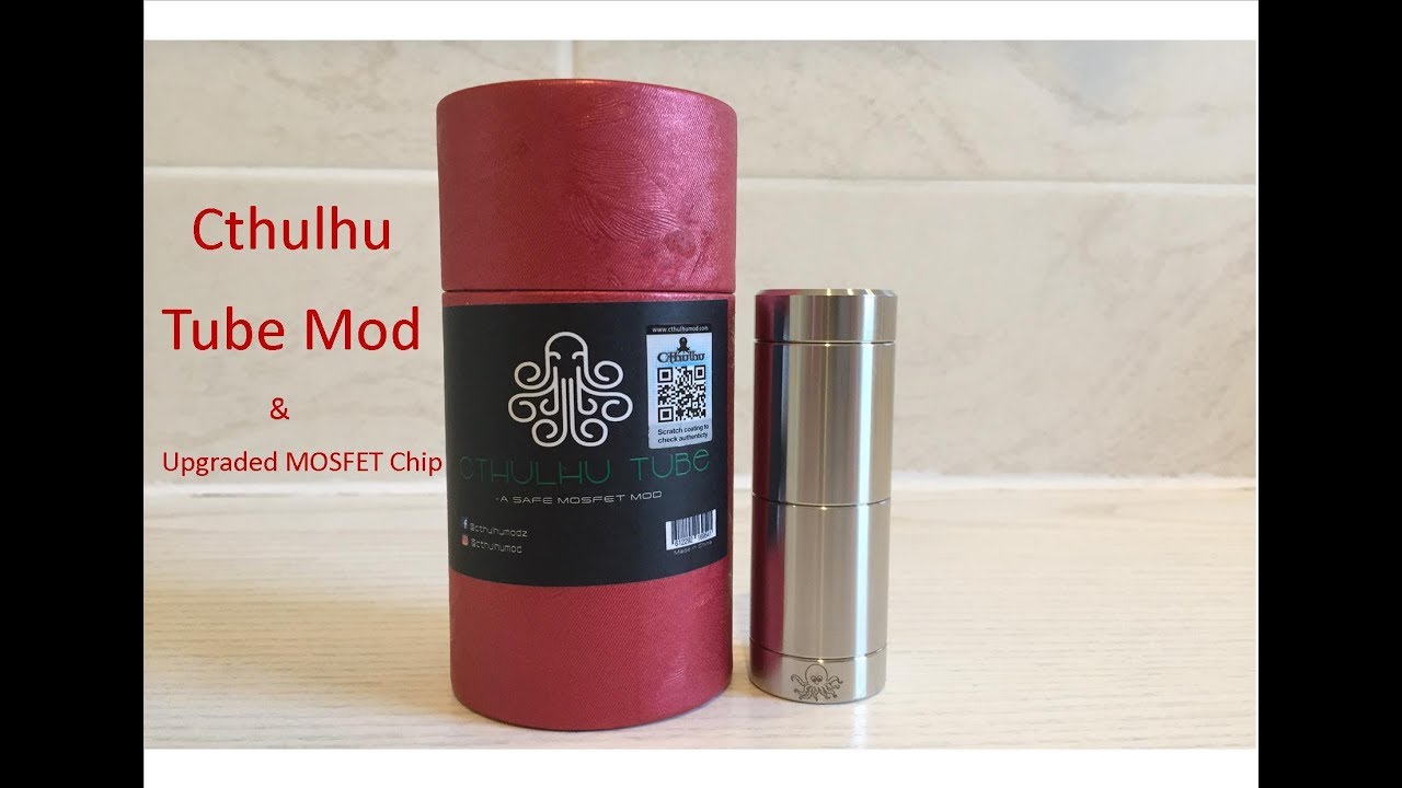Cthulhu Tube Mod with the upgraded MOSFET chip Review.