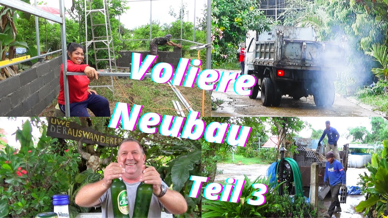 Thailand Ausgewandert. Voliere Bau. Mehr Material, hält der LKW die SCHWERSTAUB Begrenzung ein?