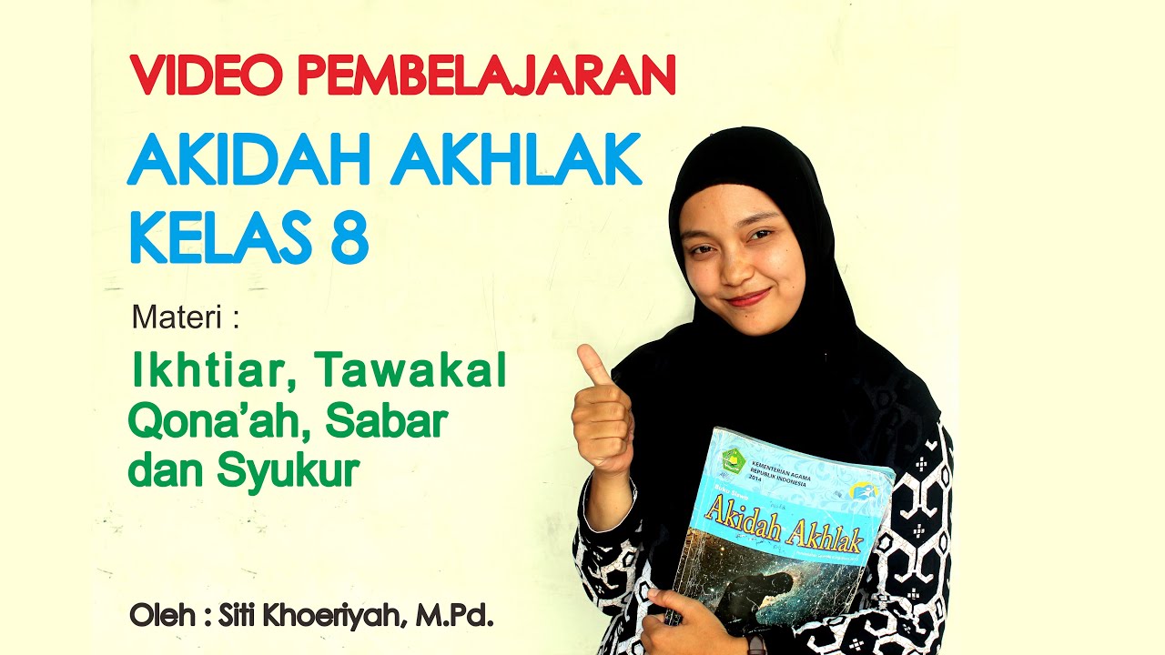 IKHTIAR, QONA’AH, TAWAKAL, SABAR DAN SYUKUR | KELAS 8 | SITI KHOERIYAH | MTs HUFFADH AL-ITQONIYYAH |