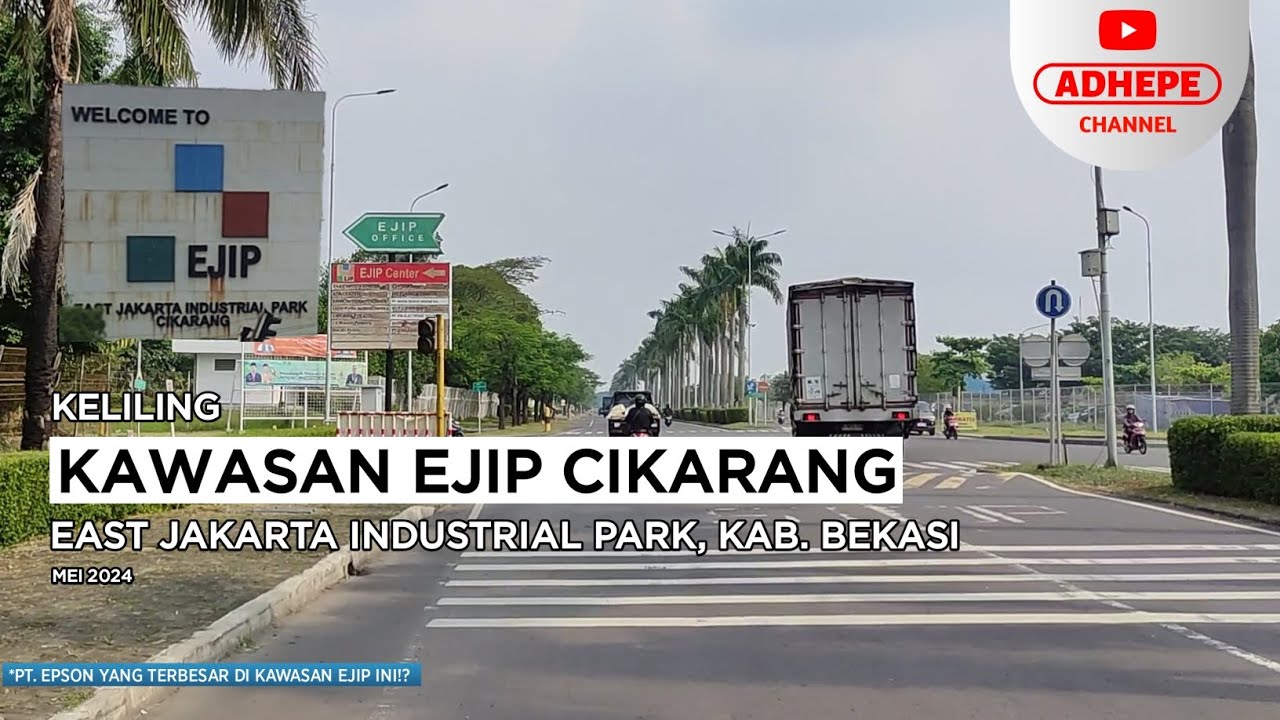 KELILING KAWASAN INDUSTRI EJIP - CIKARANG 2024