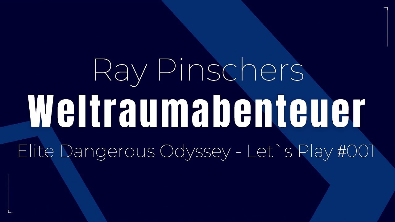 Elite Dangerous Odyssey: Let`s Play #001 - CMDR Ray Pinscher ist wieder da...