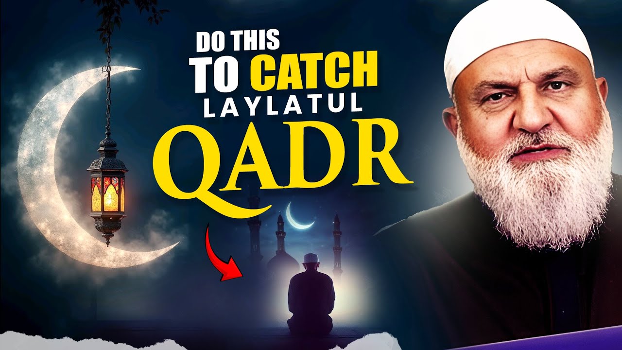 DO THIS TO CATCH LAYLATUL QADR (POWERFUL REMINDER) | Ustadh Mohamad Baajour
