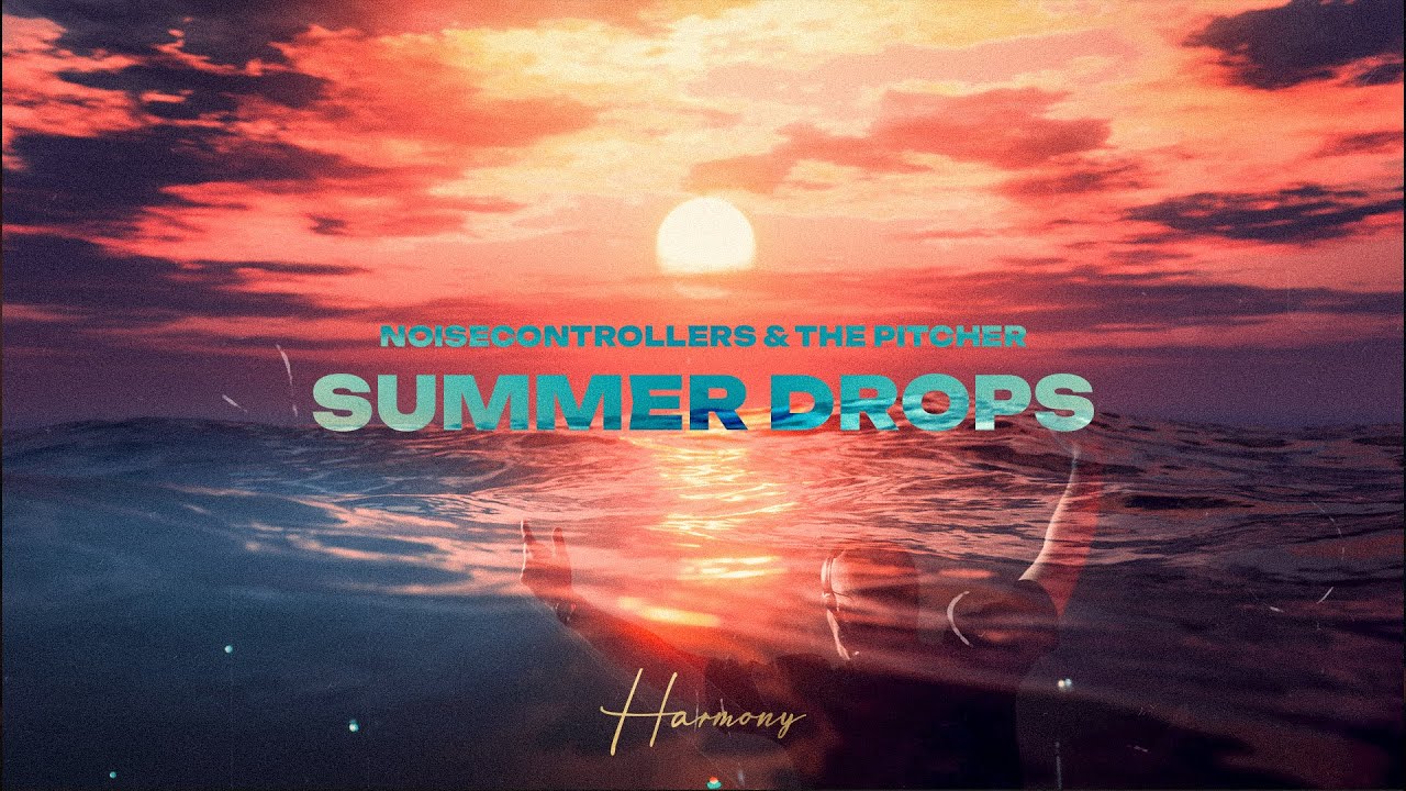 Noisecontrollers & The Pitcher - Summer Drops (Official Visualizer)