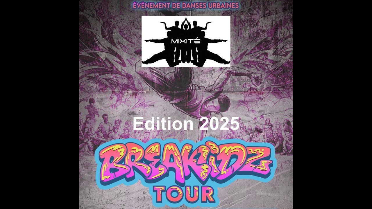 Breakidz Tour 2025 - Les Battles - Version longue