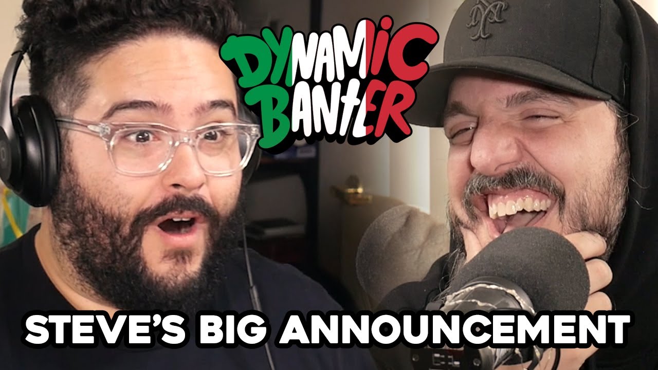 Dynamic Banter 307 - Steve's Big Announcement