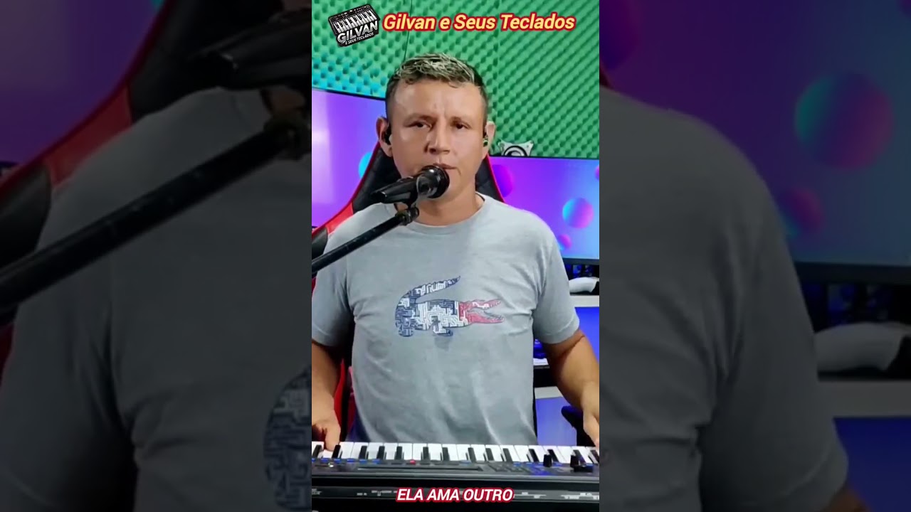 ELA AMA OUTRO - Gilvan e Seus Teclados
