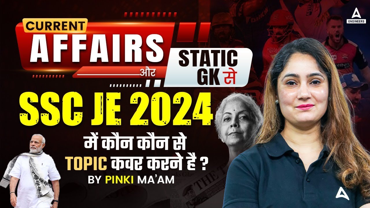 SSC JE 2024 | SSC JE Current Affairs और Static GK Important Topics | By Pinki Mam