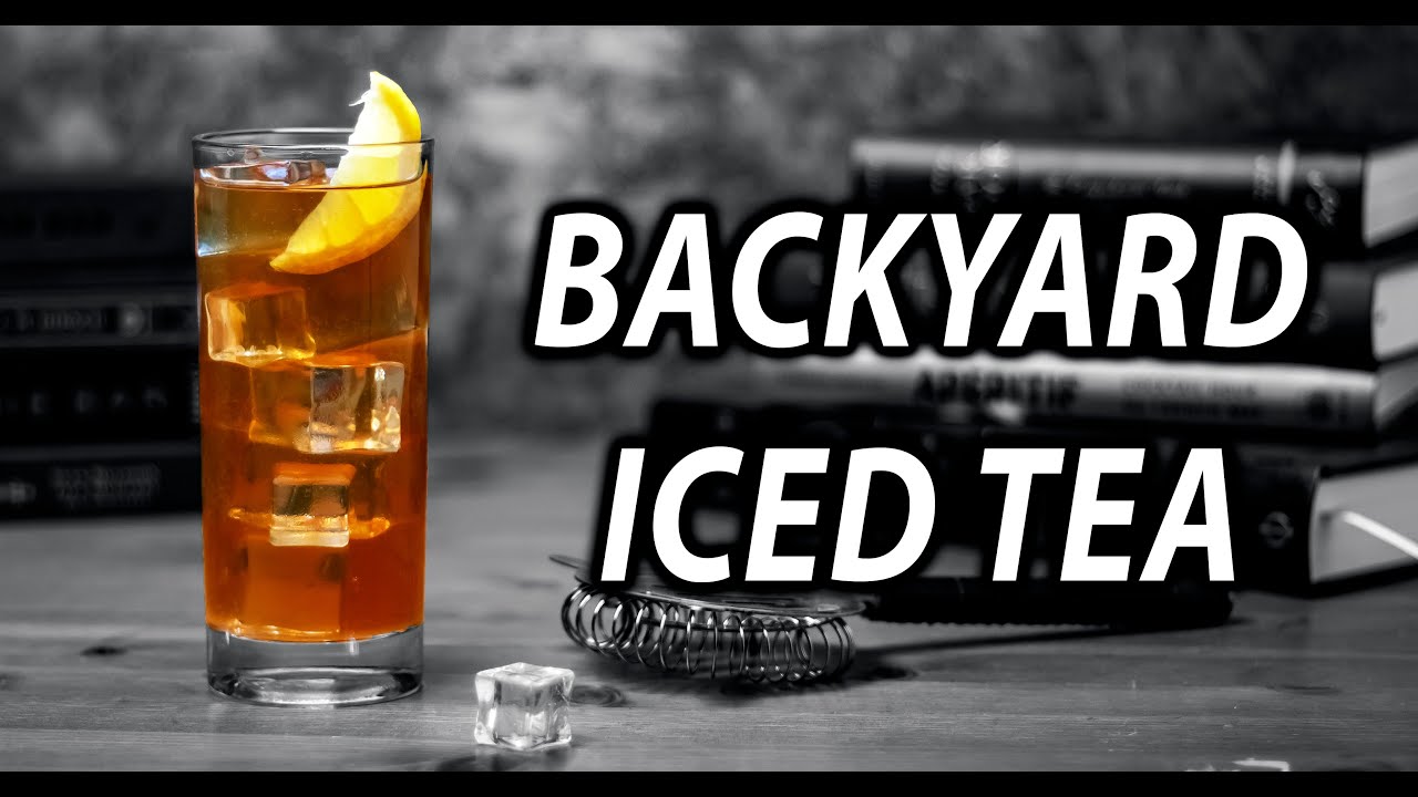The Backyard Iced Tea Cocktail Recipe | Booze On The Rocks